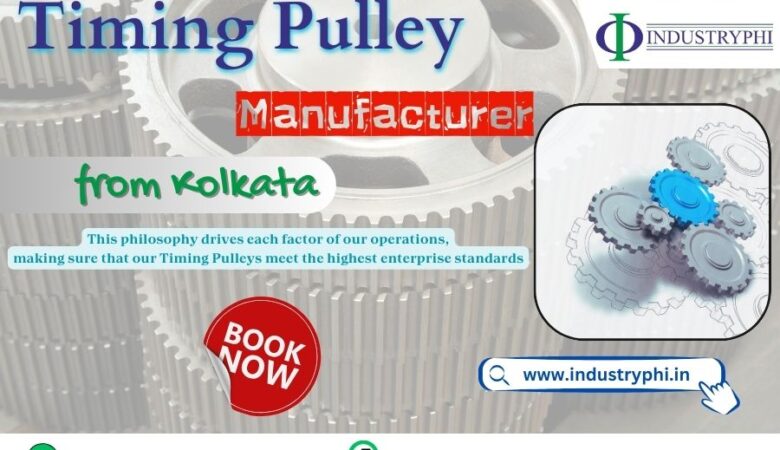 Timing Pulley Manufacturer from Kolkata